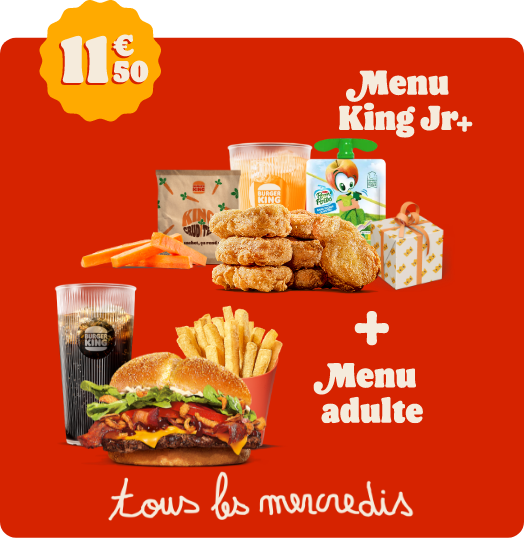 Un Menu King Jr +  & Un Menu adulte tous les mercredis à 11.50€